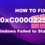 0xc0000225 Windows failed to start