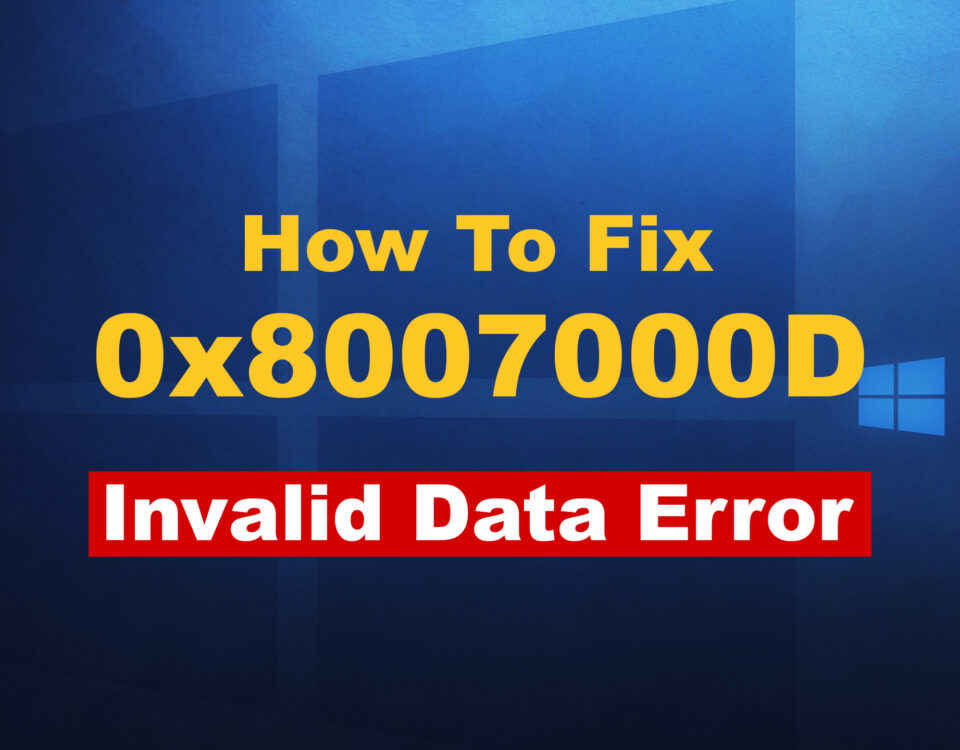 Windows error 0x8007000D