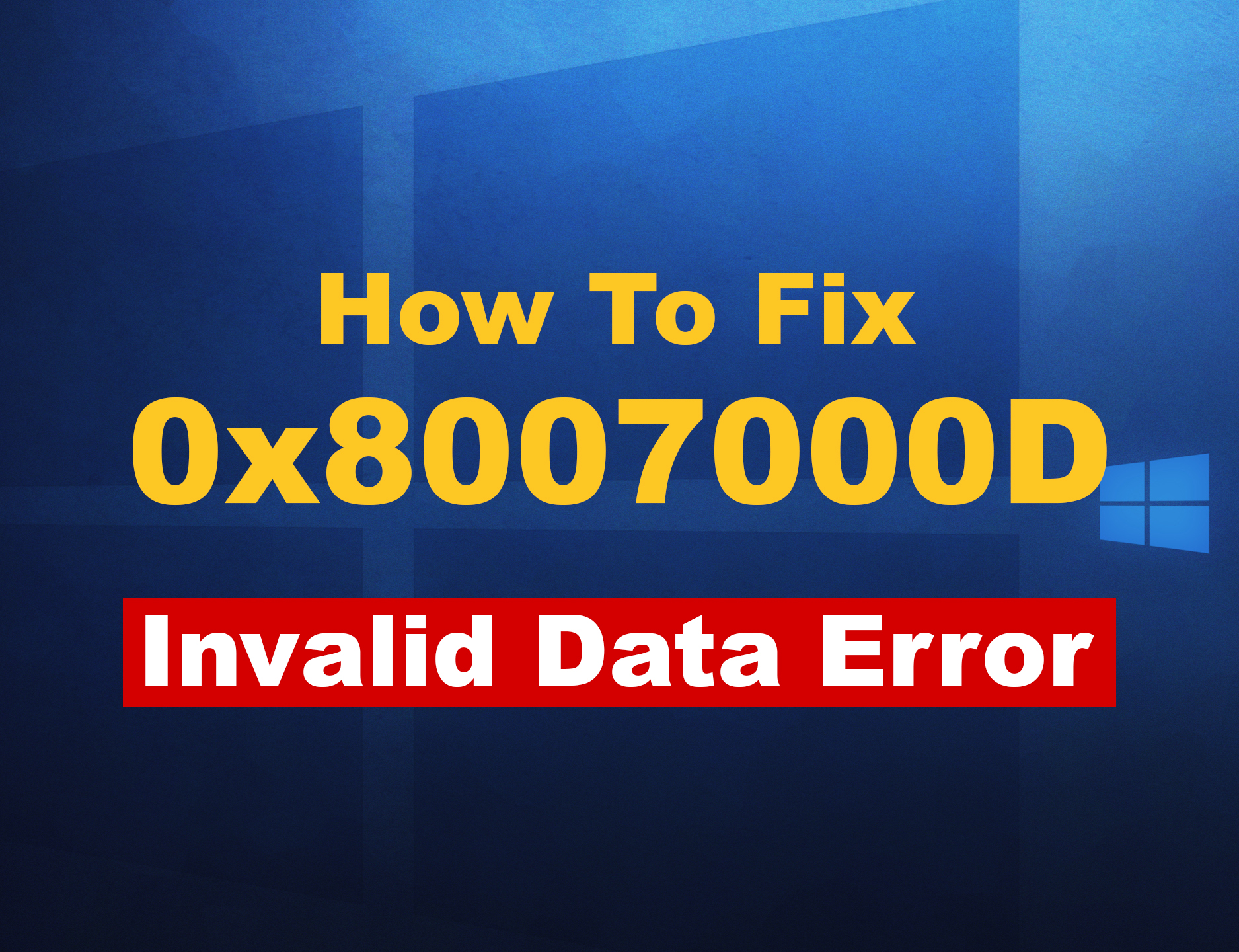 Windows error 0x8007000D