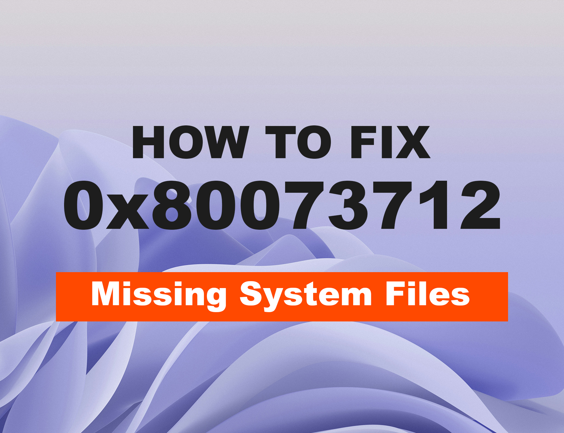 Windows error 0x80073712-img