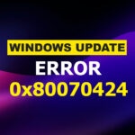 Windows update error 0x80070424